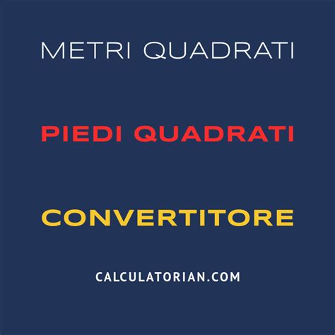 convertitore piedi quadrati metri quadrati|Convertitore online